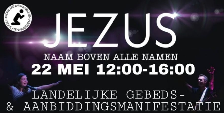 22 mei 2021 vanaf 14:00 uur – Komt laten wij aanbidden – Malieveld in Den Haag